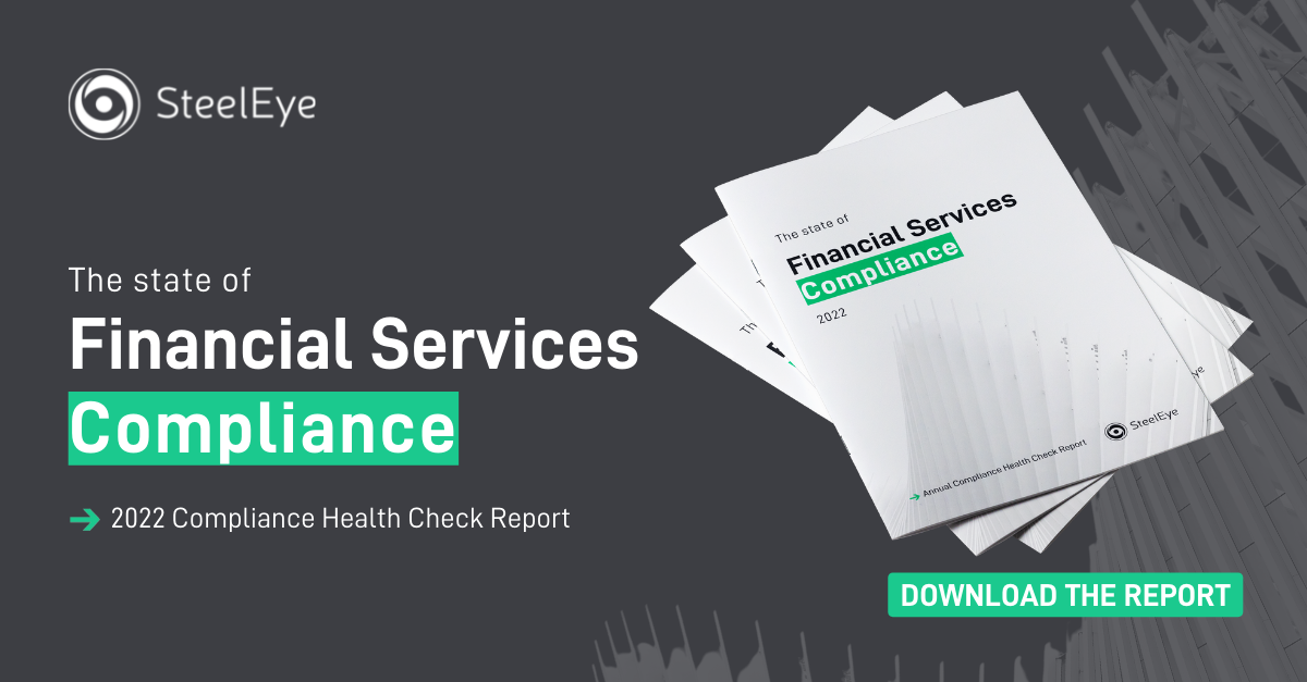 The State of Financial Services Compliance in 2022 SteelEye